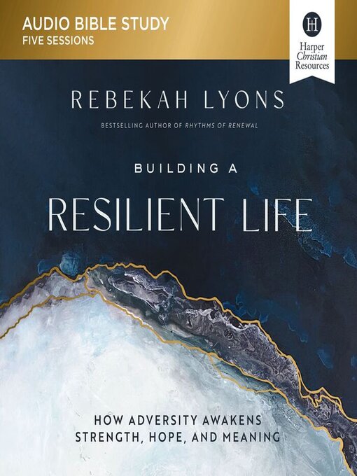 Title details for Building a Resilient Life by Rebekah Lyons - Available